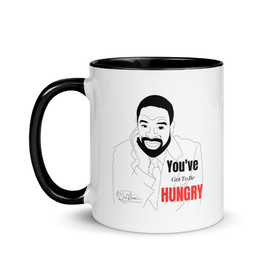 Motivational Mug: You've Got To Be HUNGRY! - Black or Red